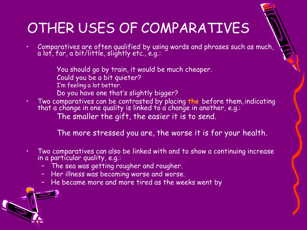 other uses of comparatives