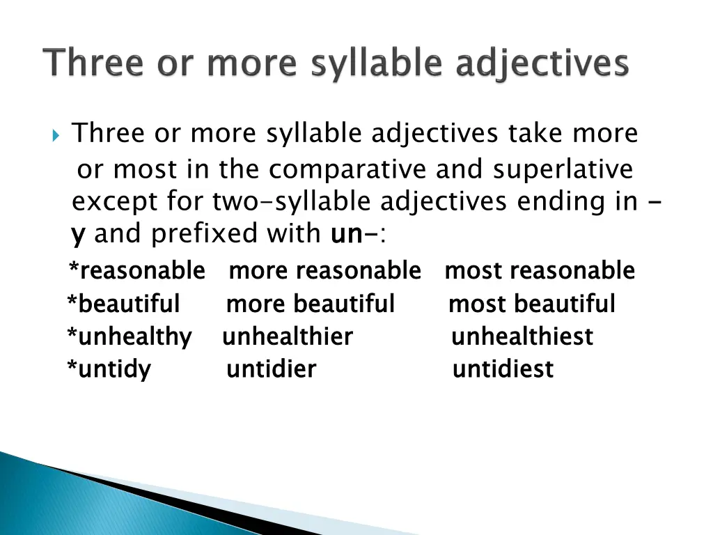 three or more syllable adjectives take more