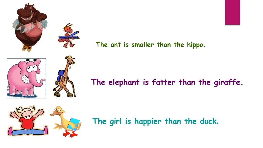 the ant is smaller than the hippo