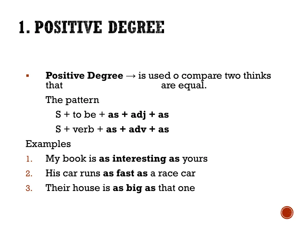 1 positive degree