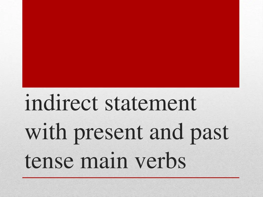 indirect statement with present and past tense