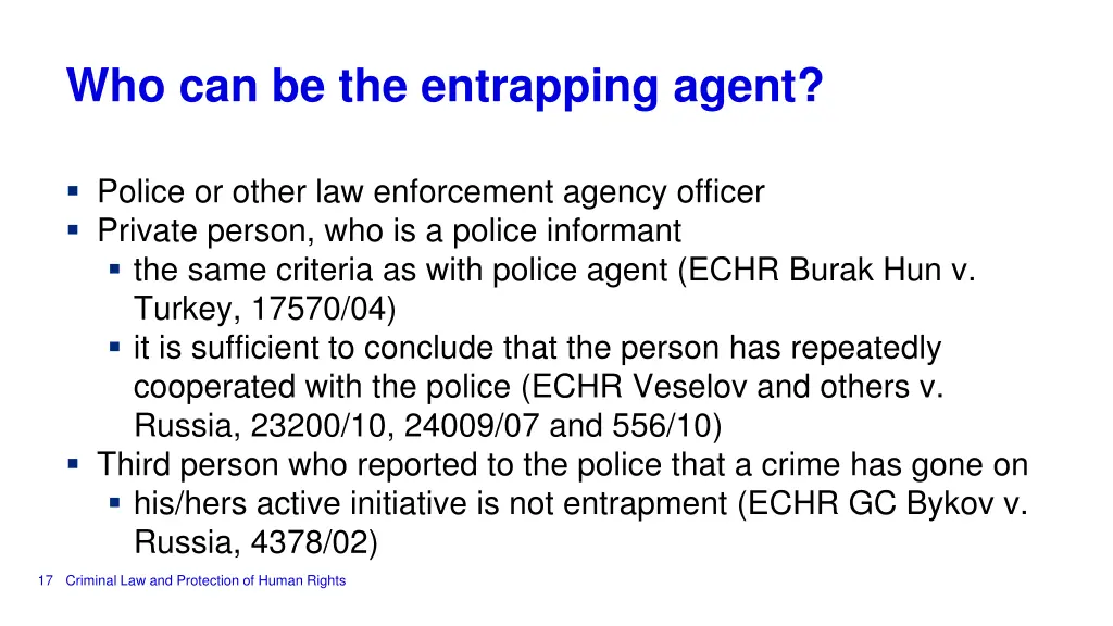 who can be the entrapping agent