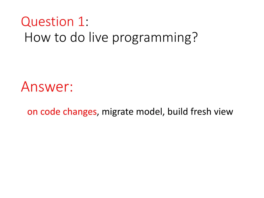 question 1 how to do live programming 1