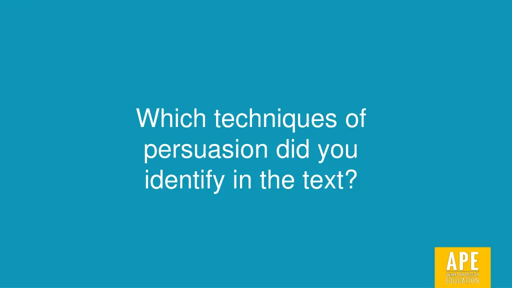 which techniques of persuasion did you identify