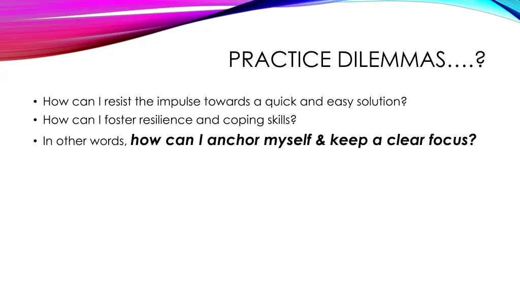 practice dilemmas