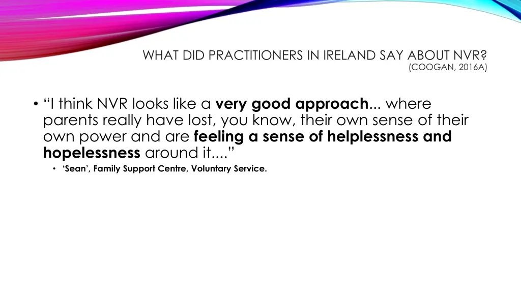 what did practitioners in ireland say about nvr 1