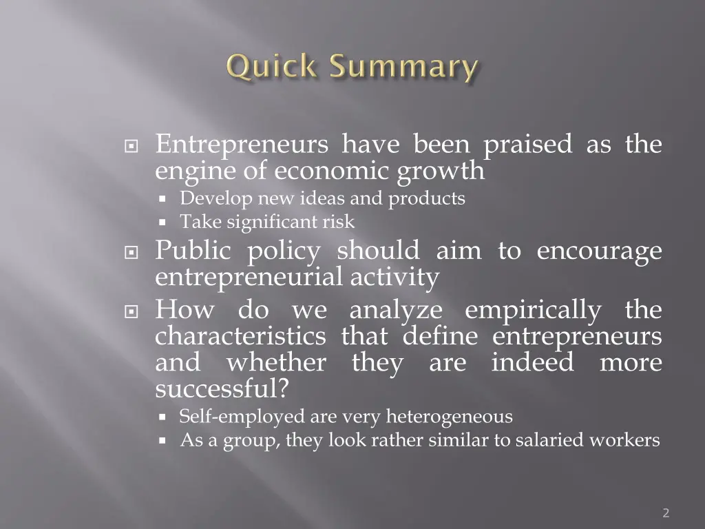 entrepreneurs have been praised as the engine