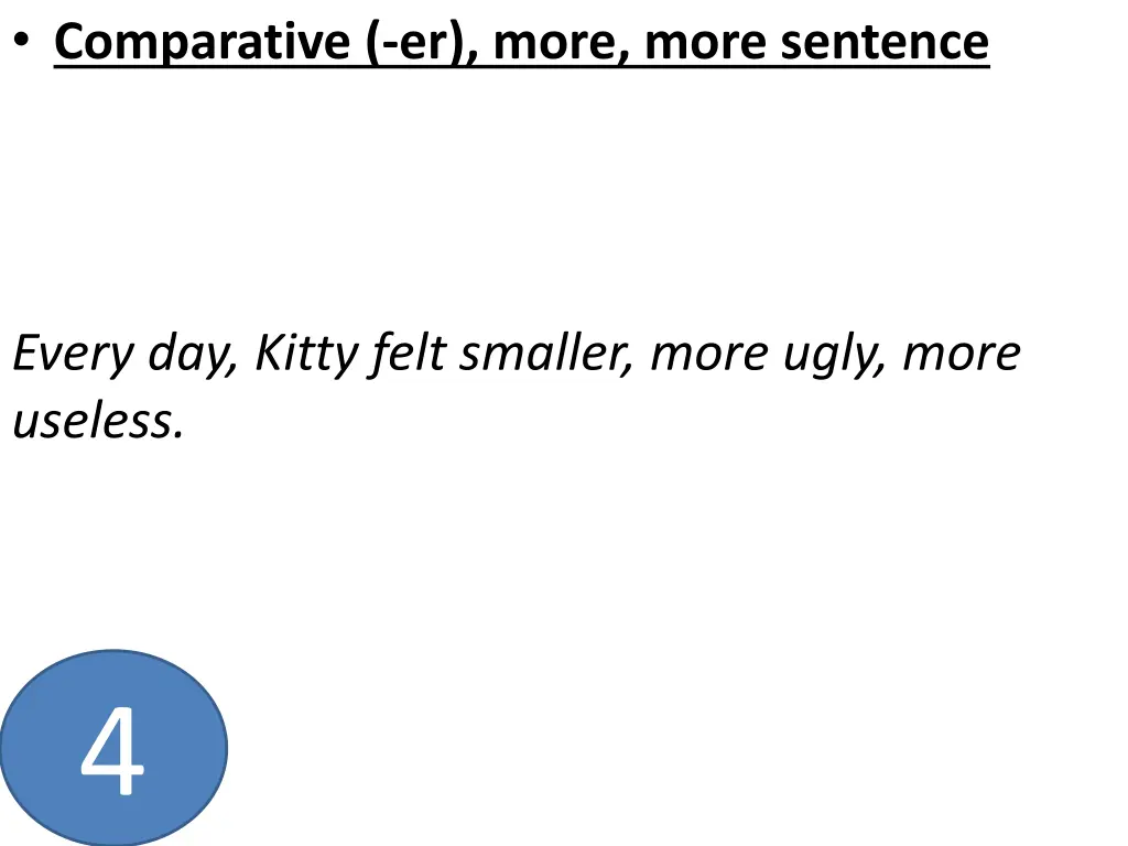 comparative er more more sentence