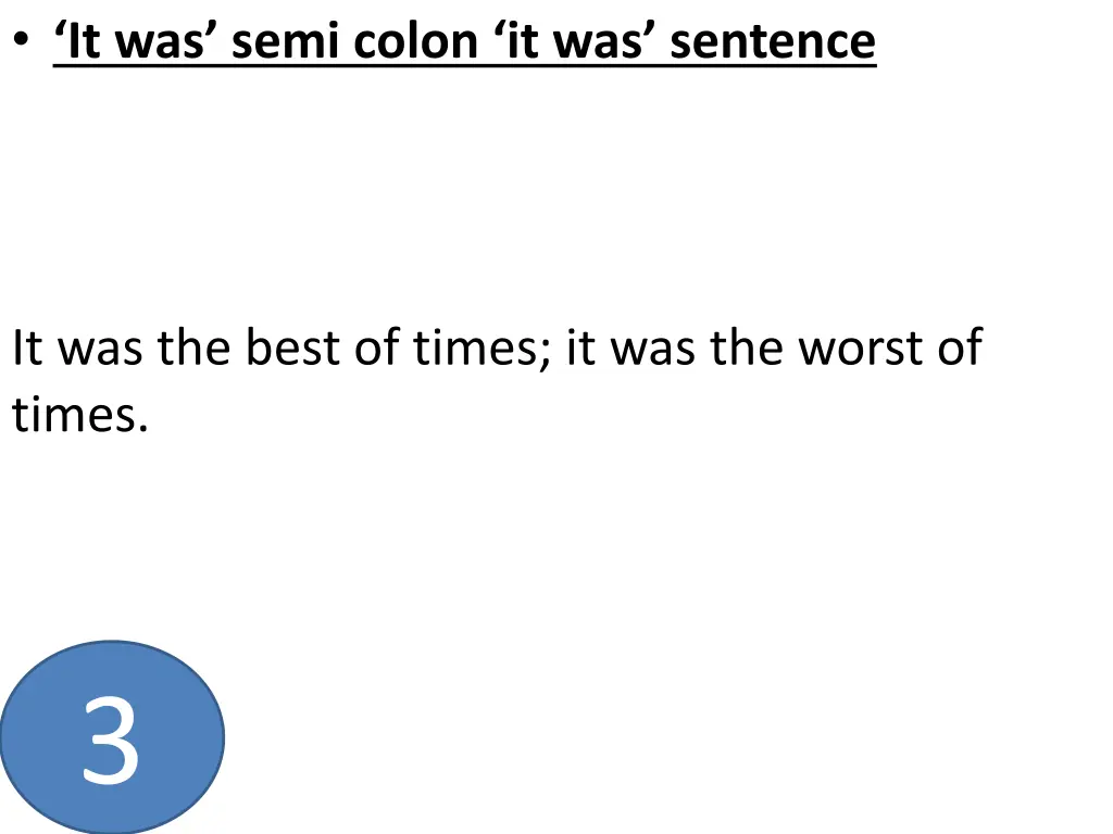 it was semi colon it was sentence