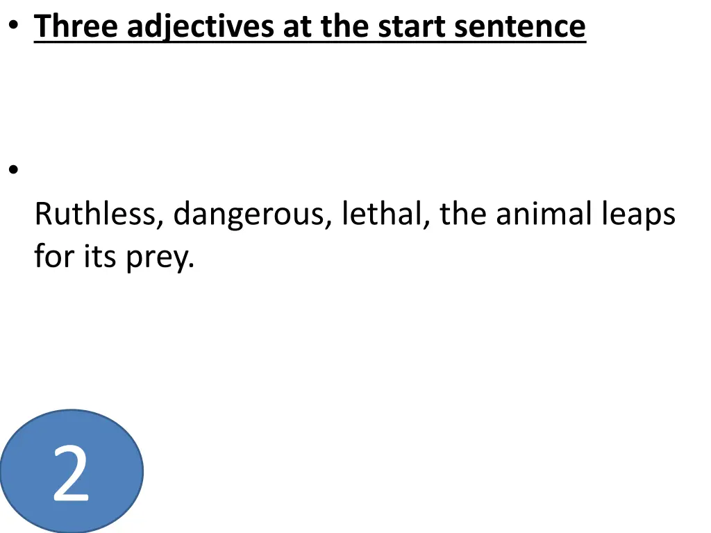 three adjectives at the start sentence