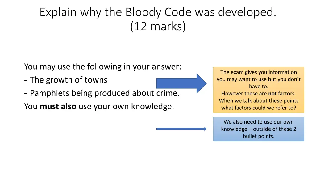 explain why the bloody code was developed 12 marks