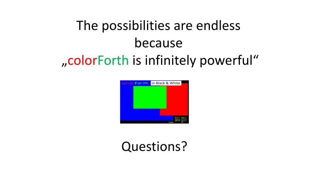 the possibilities are endless because colorforth 2