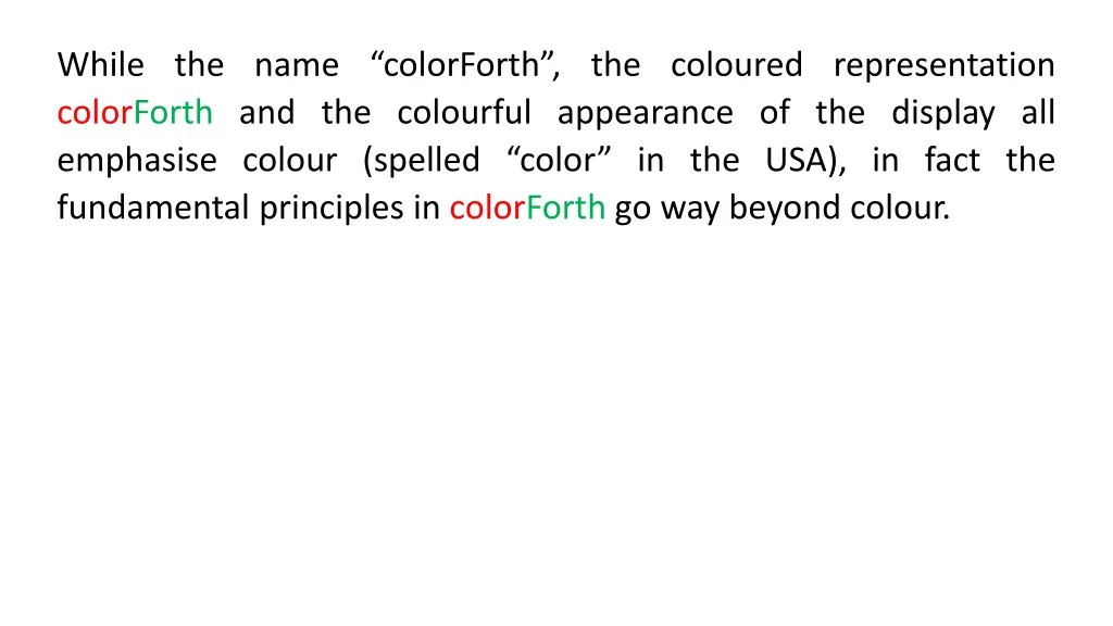 while the name colorforth the coloured