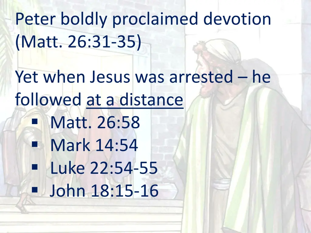 peter boldly proclaimed devotion matt 26 31 35