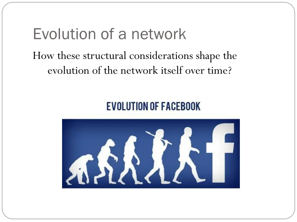 evolution of a network how these structural