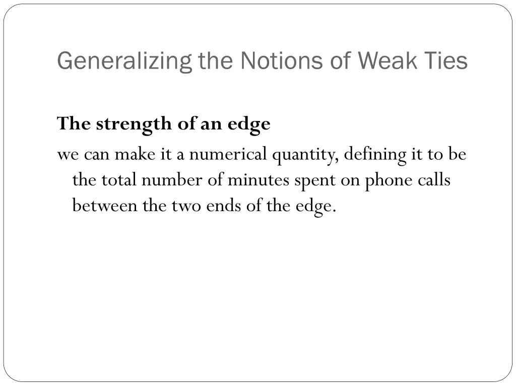 generalizing the notions of weak ties