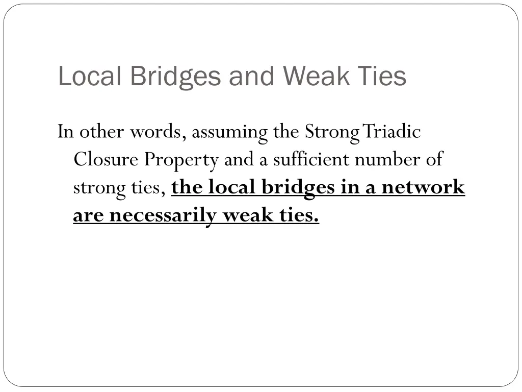 local bridges and weak ties 2