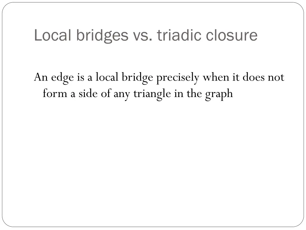 local bridges vs triadic closure