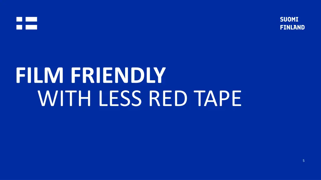 film friendly with less red tape