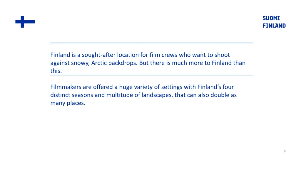 finland is a sought after location for film crews