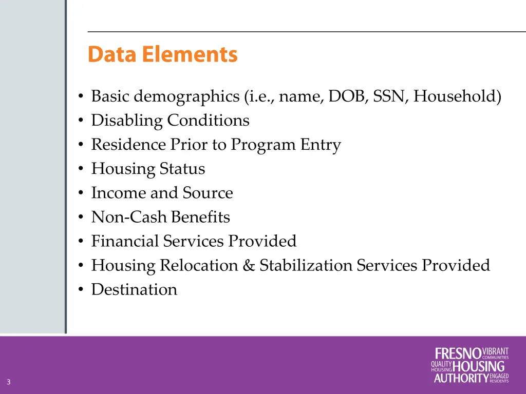 basic demographics i e name dob ssn household