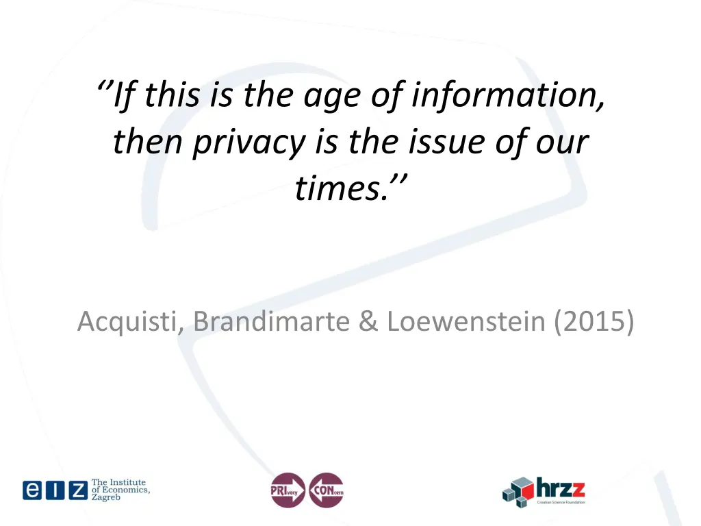 if this is the age of information then privacy