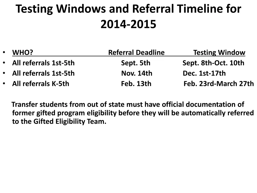 testing windows and referral timeline for 2014