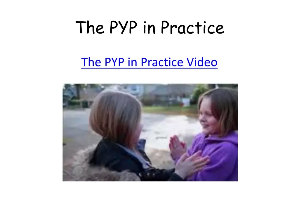 the pyp in practice