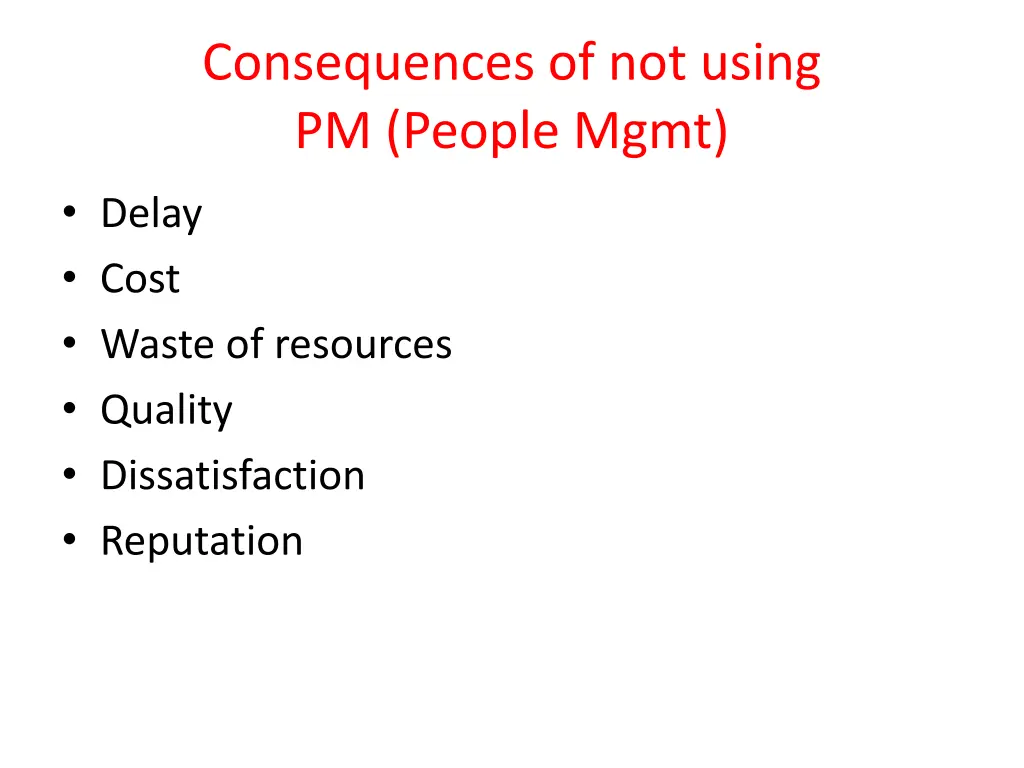 consequences of not using pm people mgmt