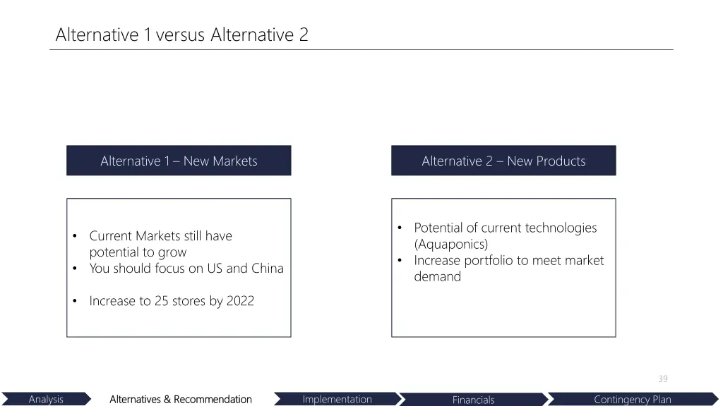 alternative 1 versus alternative 2