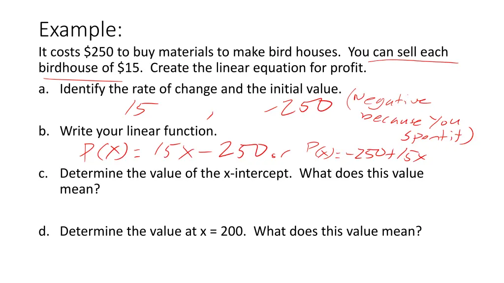 example it costs 250 to buy materials to make