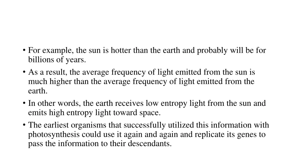 for example the sun is hotter than the earth