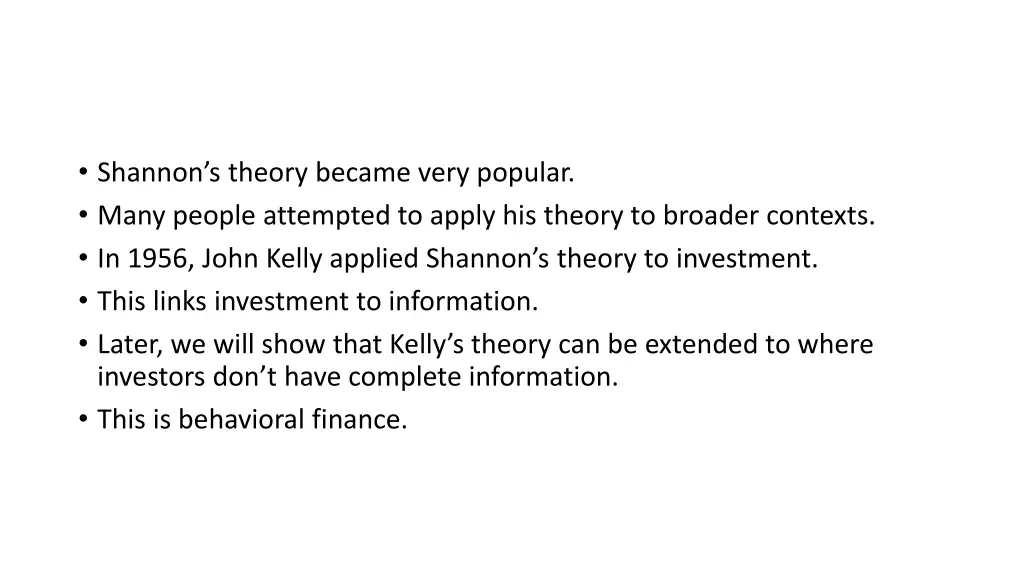 shannon s theory became very popular many people