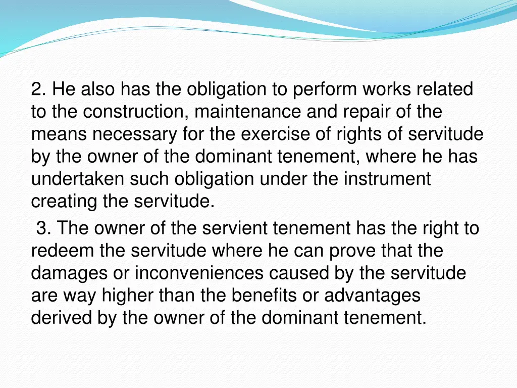 2 he also has the obligation to perform works