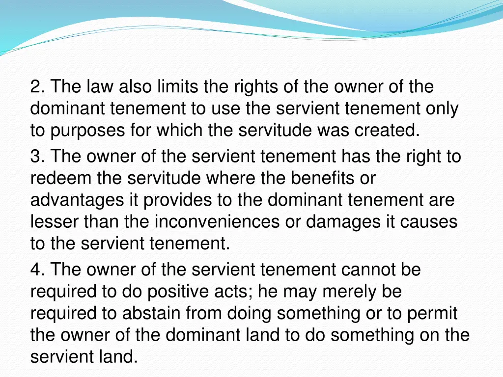 2 the law also limits the rights of the owner