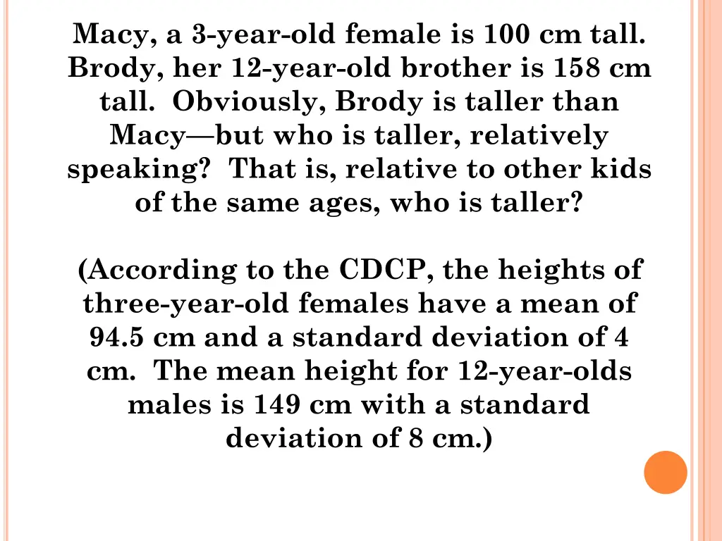 macy a 3 year old female is 100 cm tall brody