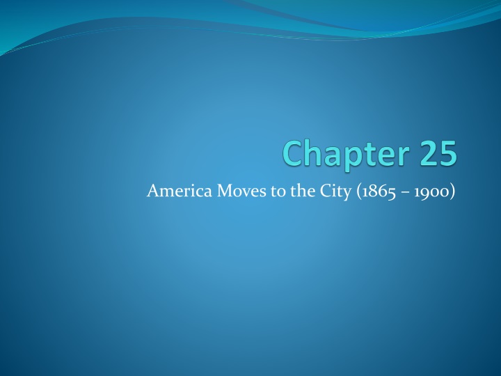 america moves to the city 1865 1900