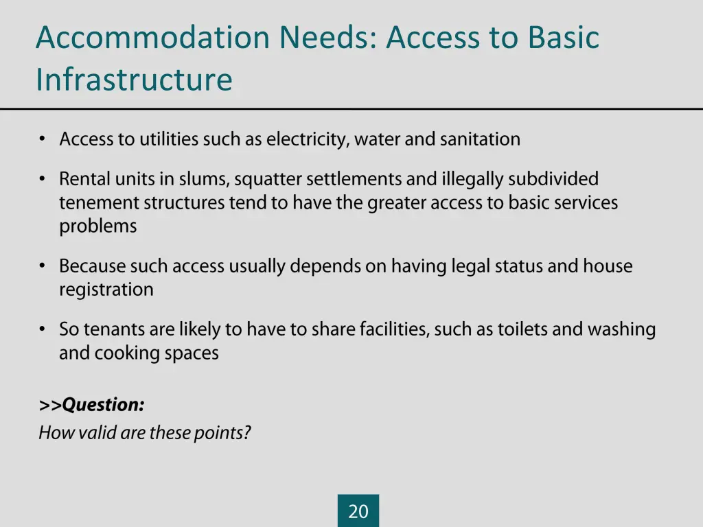 accommodation needs access to basic infrastructure