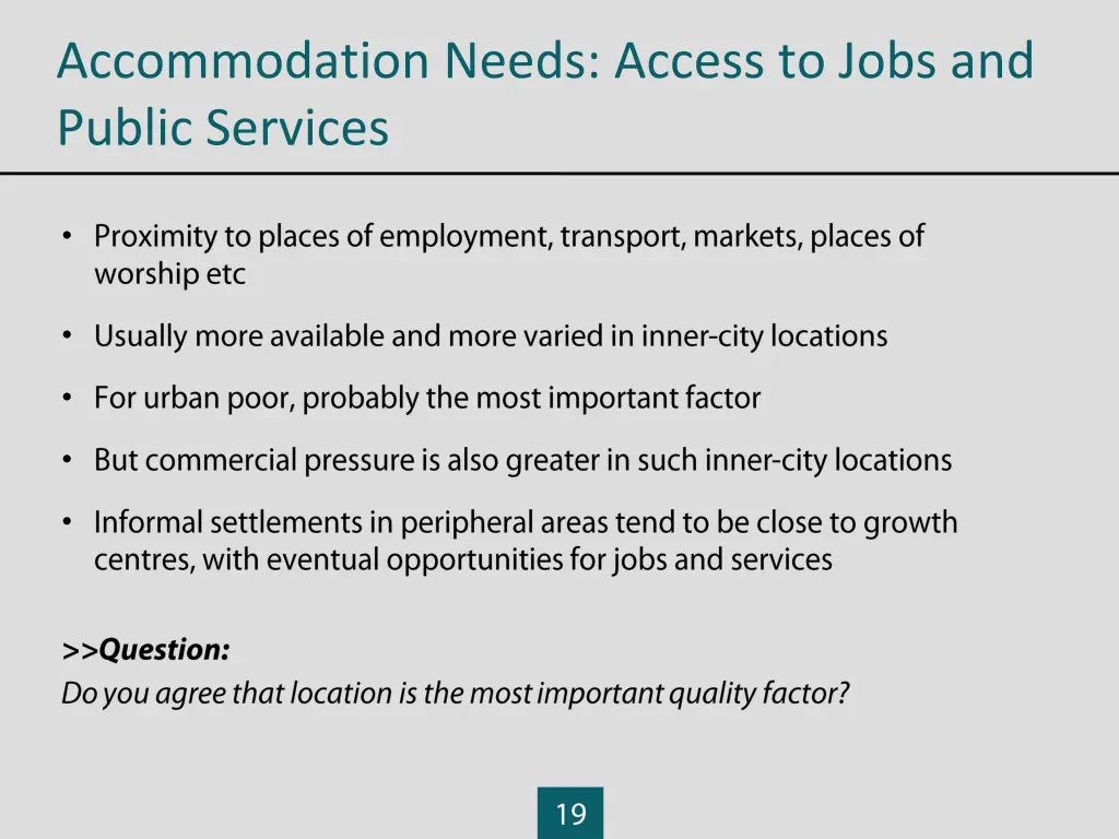 accommodation needs access to jobs and public