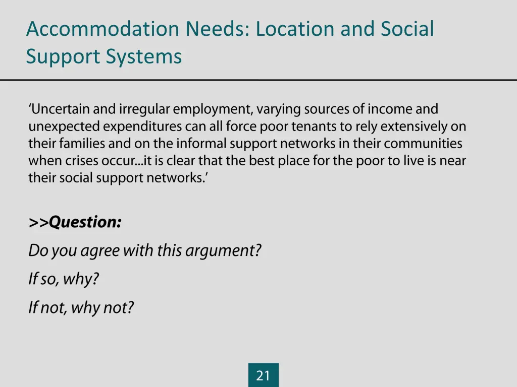 accommodation needs location and social support