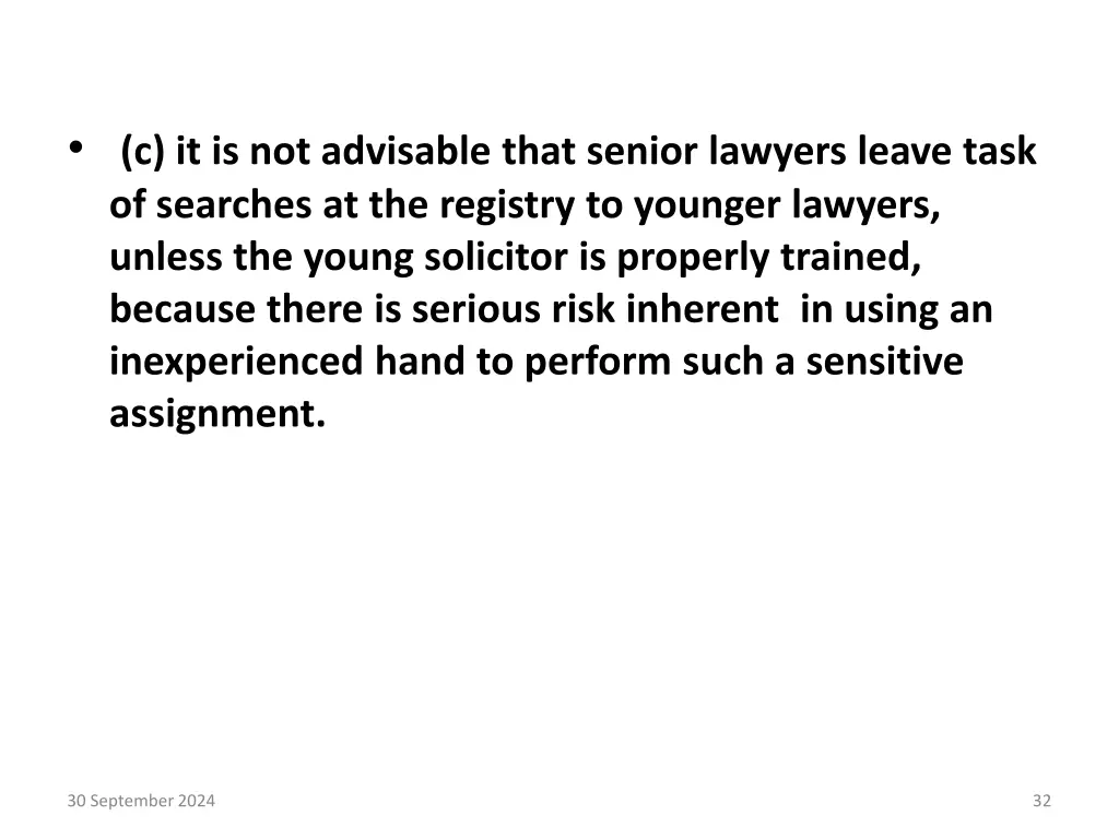 c it is not advisable that senior lawyers leave