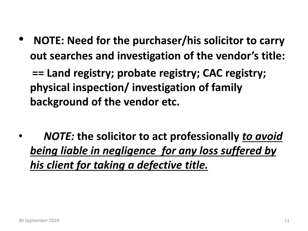 note need for the purchaser his solicitor