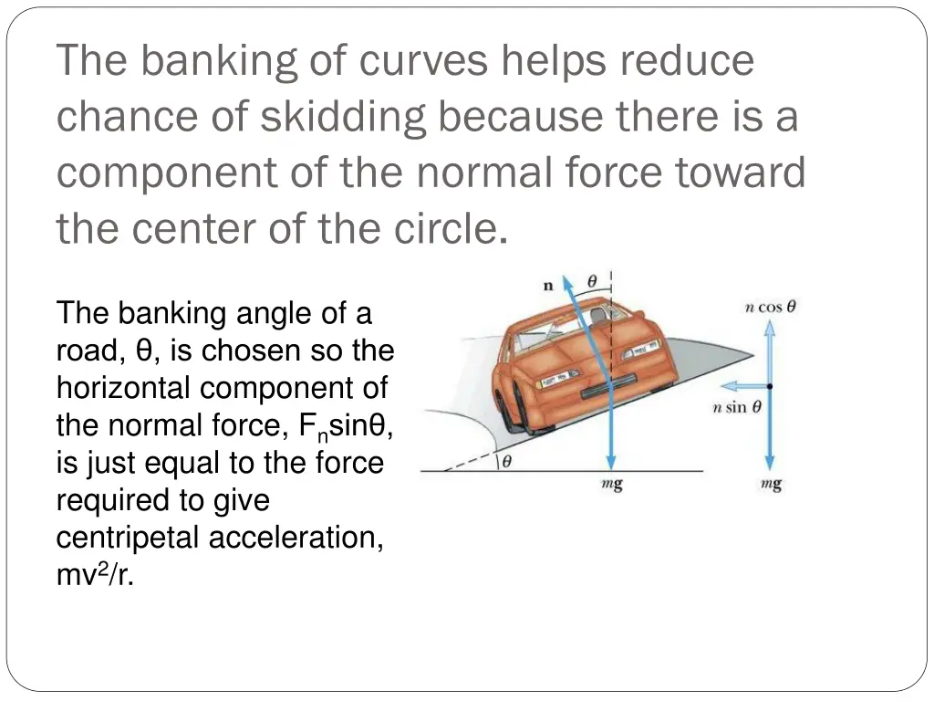 the banking of curves helps reduce chance