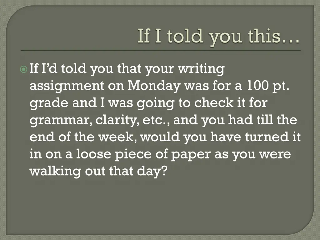 if i d told you that your writing assignment