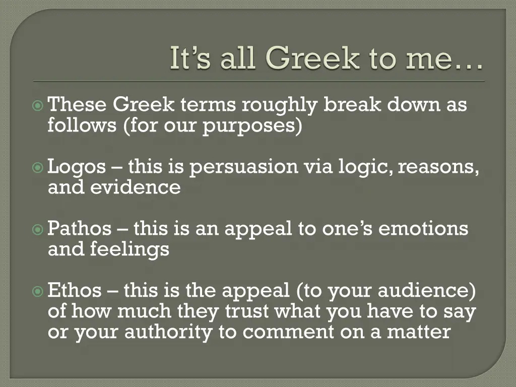 these greek terms roughly break down as follows