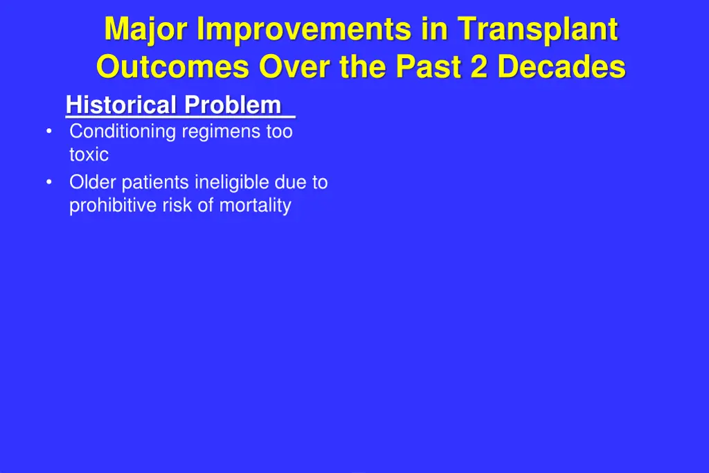 major improvements in transplant outcomes over