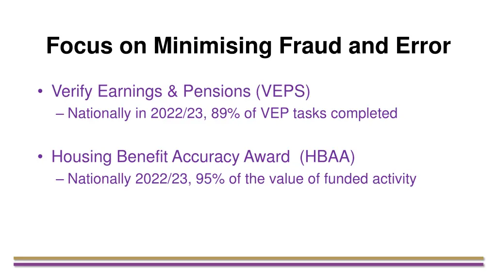 focus on minimising fraud and error