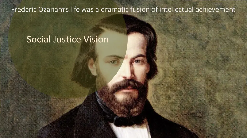 frederic ozanam s life was a dramatic fusion