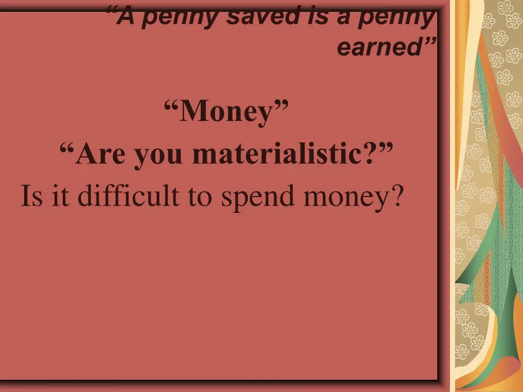 a penny saved is a penny