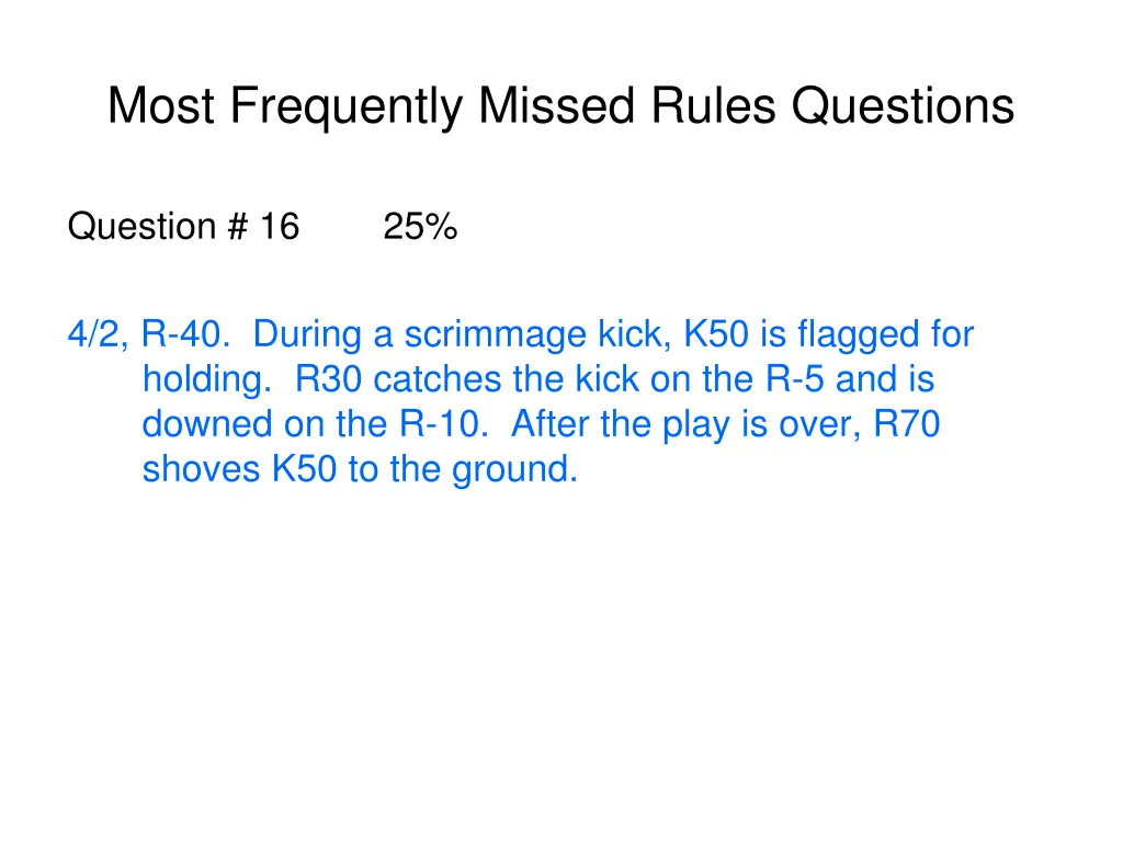 most frequently missed rules questions 12